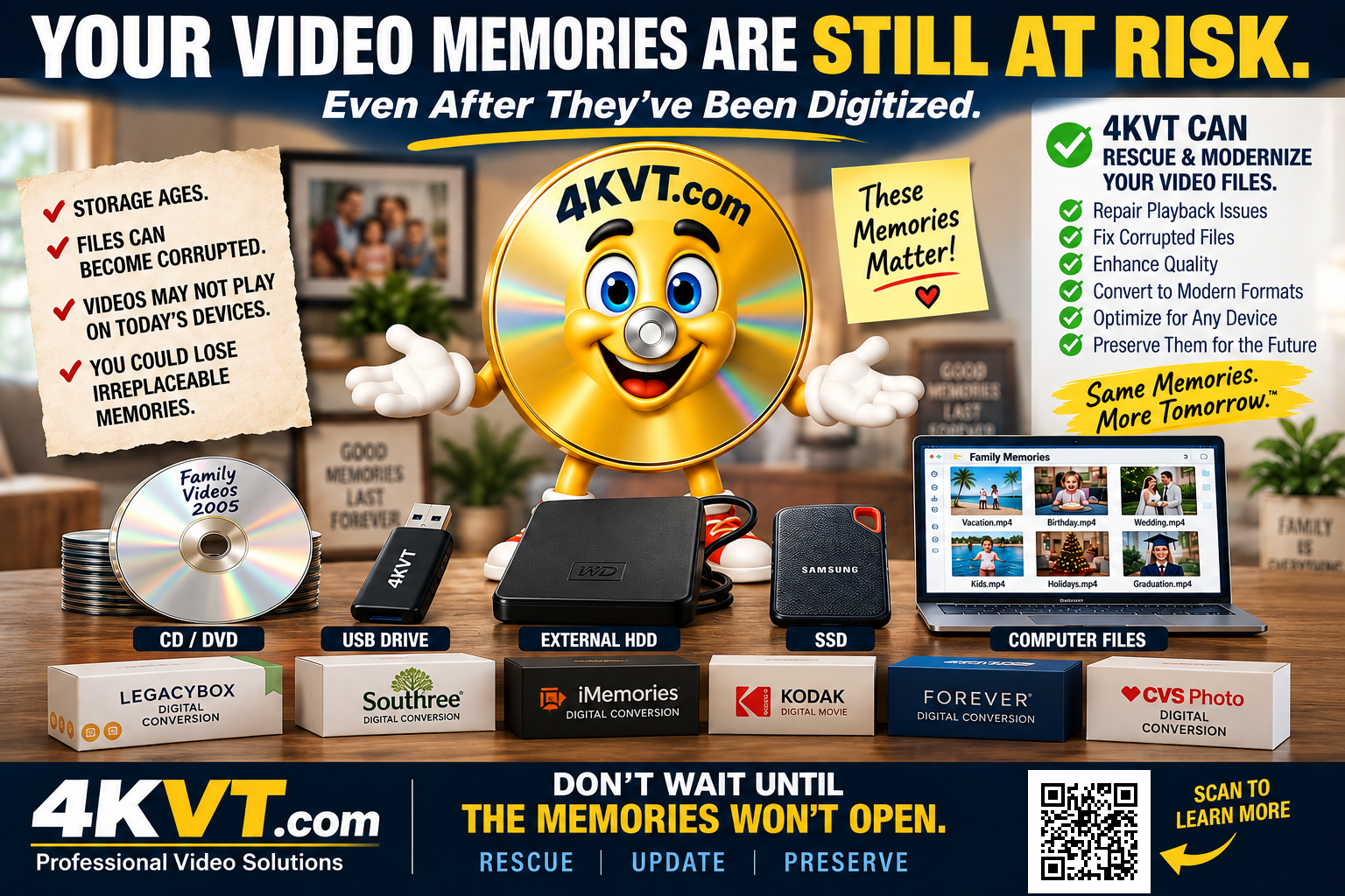 Your video memories are still at risk even after they've been digitized — storage ages, files can become corrupted, videos may not play on today's devices, you could lose irreplaceable memories. 4KVT can rescue and modernize your video files: repair playback issues, fix corrupted files, enhance quality, convert to modern formats, optimize for any device, preserve them for the future.